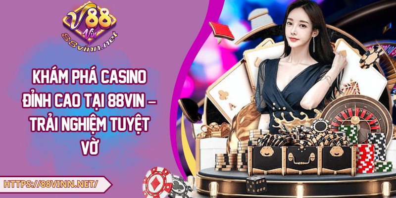 Casino tại 88Vin